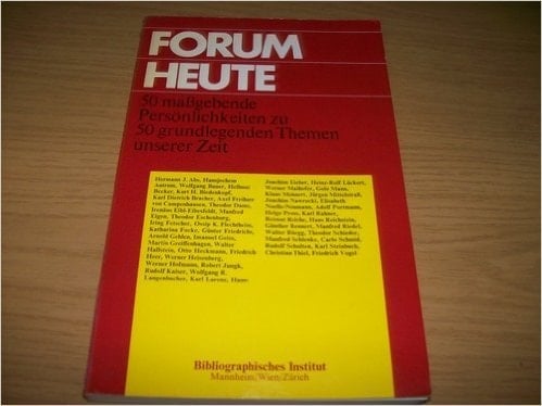Forum heute 50 massgebende Persönlichkeiten zu 50 grundlegenden Themen unserer Zeit : eine Sammlung von 50 Sonderbeiträgen aus Meyers Enzyklopädischem Lexikon
