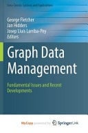 Graph Data Management Fundamental Issues and Recent Developments
