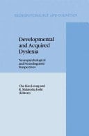 Developmental and Acquired Dyslexia Neuropsychological and Neurolinguistic Perspectives