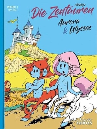 Aurora & Ulysses - die Zentauren integral 1977-1980