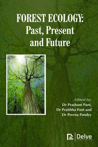 Forest Ecology Past, Present and Future