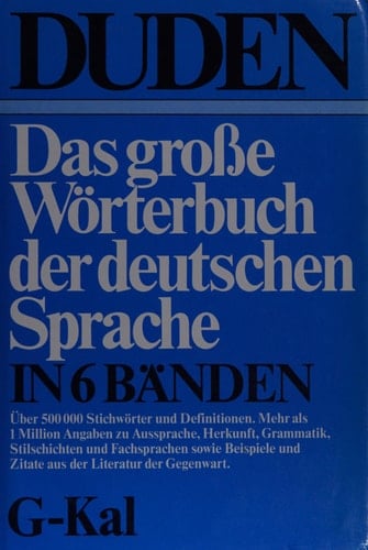 Duden Das große Wörterbuch der deutschen Sprache in sechs Bänden: Band 3 G—Kal