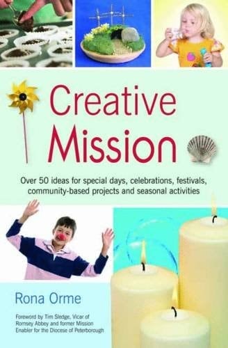 Creative Mission Over 50 Ideas for Special Days, Celebrations, Festivals, Community-Based Projects and Seasonal Activities