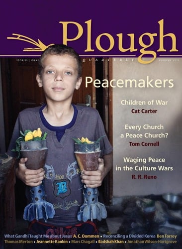 Plough Quarterly No. 5 Peacemakers
