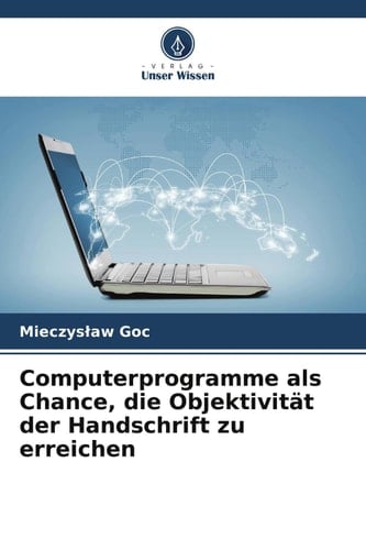 Computerprogramme als Chance, die Objektivität der Handschrift zu erreichen (German Edition)
