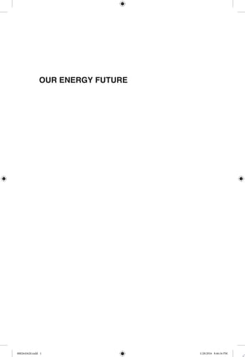 Our Energy Future Resources, Alternatives and the Environment