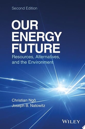 Our Energy Future Resources, Alternatives and the Environment