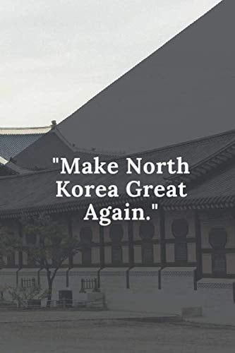 Make North Korea Great Again Notebook
