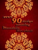 Over 90 Design Amazing Mandala for Adults Mandalas-Coloring Book for Adults-Top Spiral Binding-An Adult Coloring Book with Fun, Easy, and Relaxing Coloring Pages
