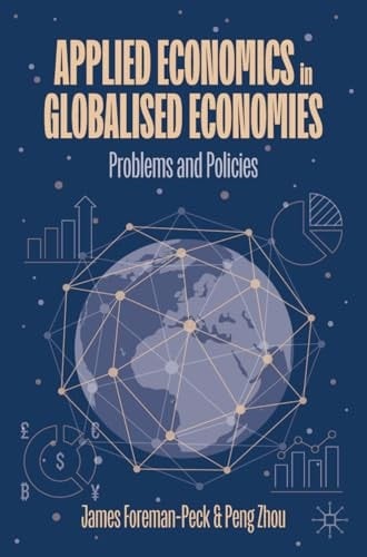 Applied Economics in Globalised Economies Problems and Policies