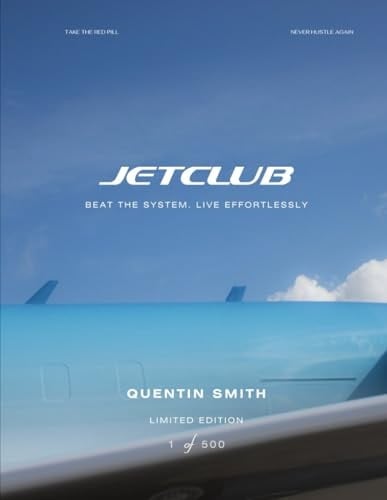 JETCLUB: The Playbook for Outsmarting the System and Living Effortlessly