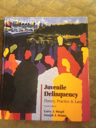 Juvenile Delinquency: Theory, Practice & Law