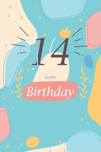 Happy birthday 14: Notebooks with sayings on cover gift funny lined notebook -(6 x 9 inches)work journal notebook.