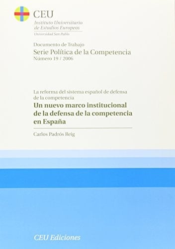Un nuevo marco institucional de la defensa de la competencia en España