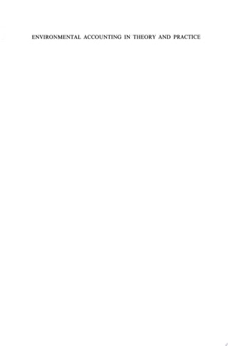 Environmental Accounting in Theory and Practice