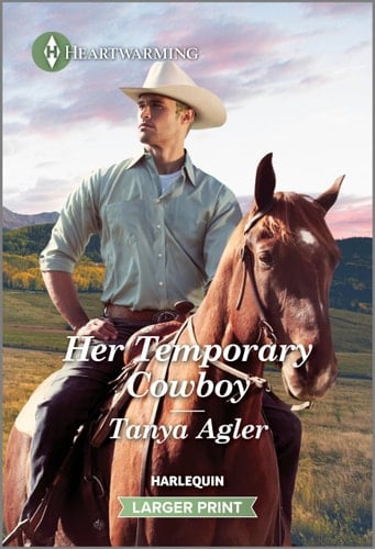 Her Temporary Cowboy A Clean and Uplifting Romance
