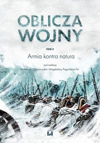 Oblicza wojny Armia kontra natura. T. 2