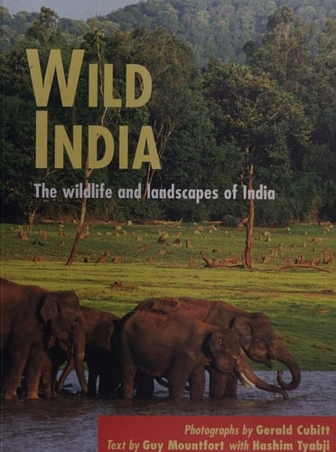 Wild India: The Wildlife And Landscapes Of India