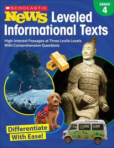 Scholastic News Leveled Informational Texts: Grade 4 High-Interest Passages Written in Three Levels with Comprehension Questions
