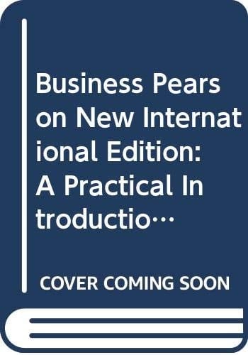 Business Pearson New International Edition A Practical Introduction
