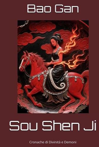 Sou Shen Ji: Cronache di Divinità e Demoni (Italian Edition)