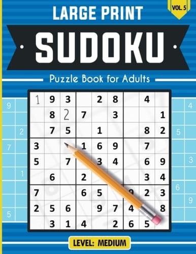 Large Print Sudoku: Puzzle Book for Adults Volume 5 Medium Difficulty