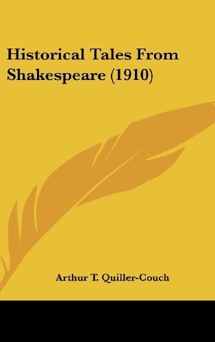 Historical Tales From Shakespeare (1910)