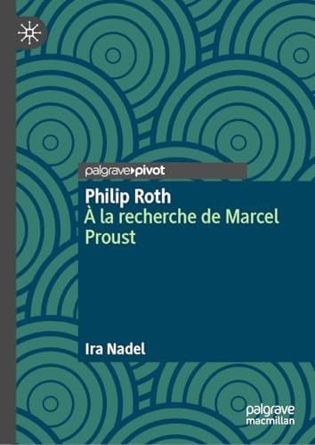 Philip Roth À la recherche de Marcel Proust