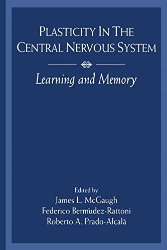 Plasticity in the Central Nervous System Learning and Memory