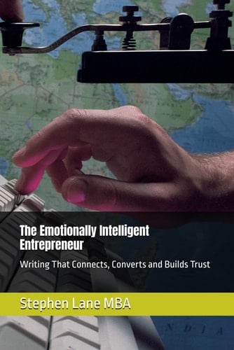 The Emotionally Intelligent Entrepreneur: Writing That Connects, Converts and Builds Trust