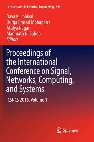 Proceedings of the International Conference on Signal, Networks, Computing, and Systems ICSNCS 2016, Volume 1