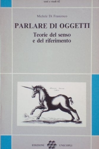 Parlare di oggetti teorie del senso e del riferimento