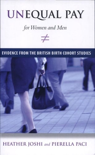 Unequal Pay for Women and Men Evidence from the British Birth Cohort Studies