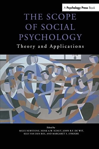 The Scope of Social Psychology Theory and Applications (a Festschrift for Wolfgang Stroebe)