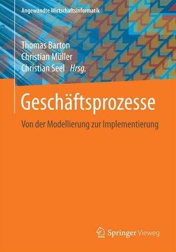 Geschäftsprozesse Von der Modellierung zur Implementierung