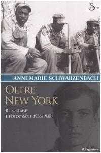 Oltre New York reportage e fotografie 1936 - 1938