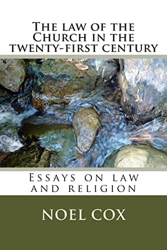 The Law of the Church in the Twenty-First Century Essays on Law and Religion