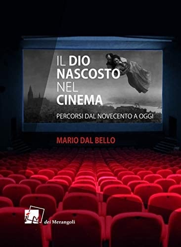 Il Dio nascosto nel cinema percorsi dal Novecento a oggi