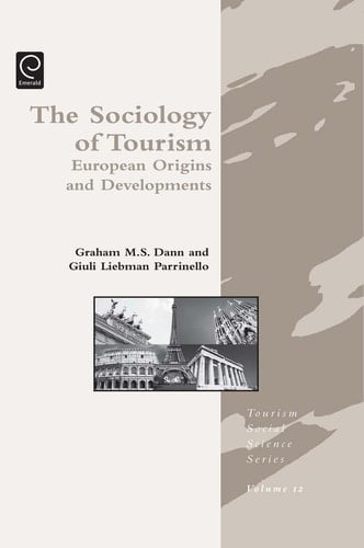 Sociology of Tourism European Origins and Developments