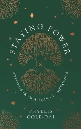 Staying Power 2 Writings from a Year of Emergence