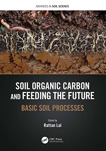 Soil Organic Carbon and Feeding the Future Basic Soil Processes