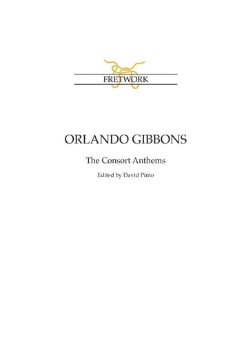 Orlando Gibbons The Consort Anthems