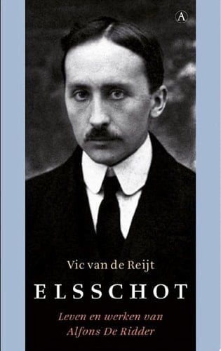 Elsschot leven & werken van Alfons de Ridder