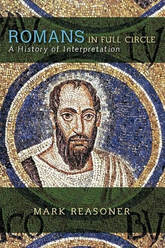 Romans in Full Circle A History of Interpretation