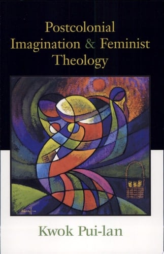Postcolonial Imagination and Feminist Theology