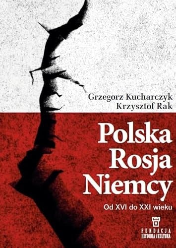 Polska, Rosja, Niemcy od XVI do XXI wieku