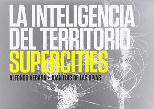 La inteligencia del territorio supercities