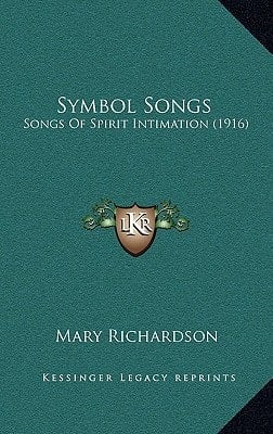 Symbol Songs: Songs Of Spirit Intimation (1916)