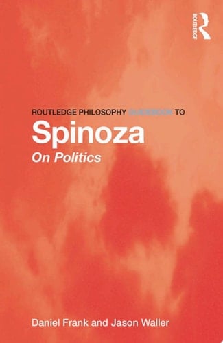Routledge Philosophy GuideBook to Spinoza on Politics