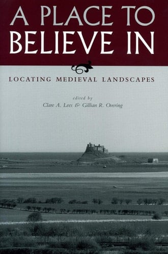 A Place to Believe in Locating Medieval Landscapes
